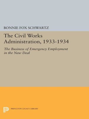 cover image of The Civil Works Administration, 1933-1934